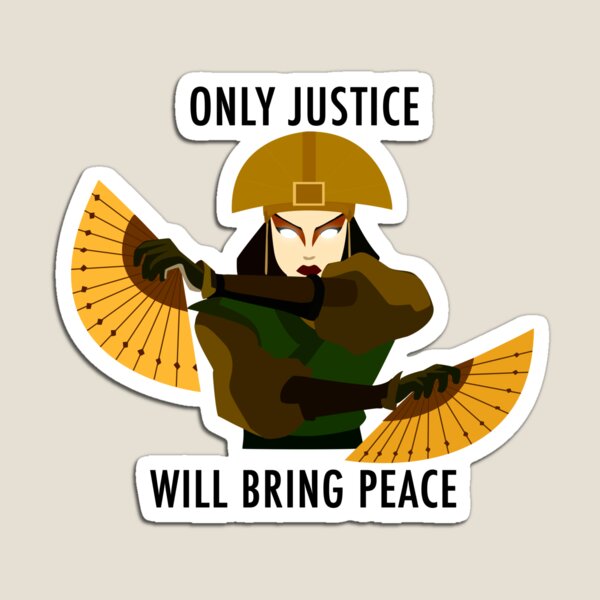 Only Justice Will Bring Peace (Avatar Kyoshi) Magnet