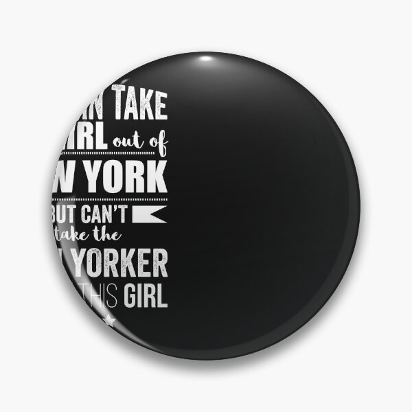 Artikelvorschau, Kann Mädchen aus New York herausnehmen, aber nicht den New Yorker NYC NY aus dem Mädchen entworfen und verkauft von losttribe.