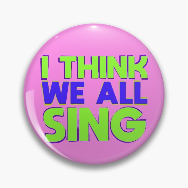 Item preview, I think we ALL sing designed and sold by TikTokTalk.