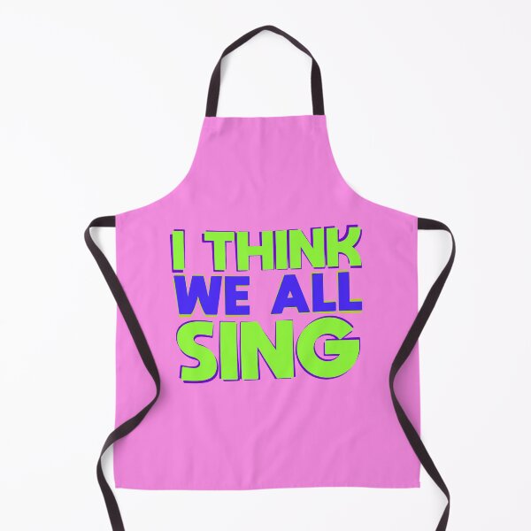 Item preview, I think we ALL sing designed and sold by TikTokTalk.