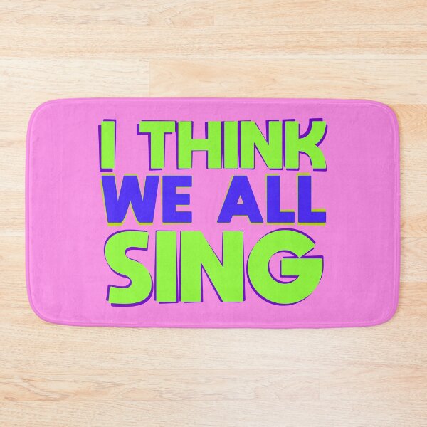 Item preview, I think we ALL sing designed and sold by TikTokTalk.