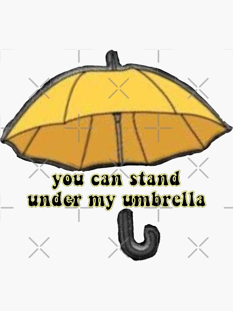 "you can stand under my umbrella" Sticker by PrythiansCourt Redbubble