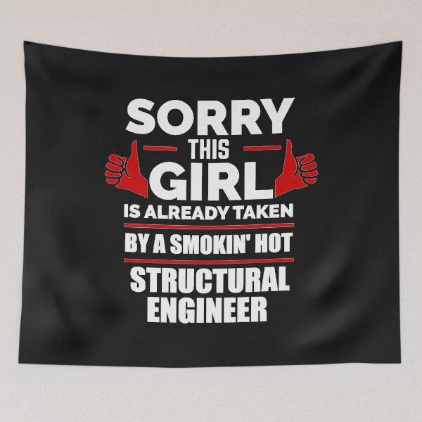 Item preview, Sorry Girl Already taken by hot  Structural Engineer Engineering designed and sold by losttribe.