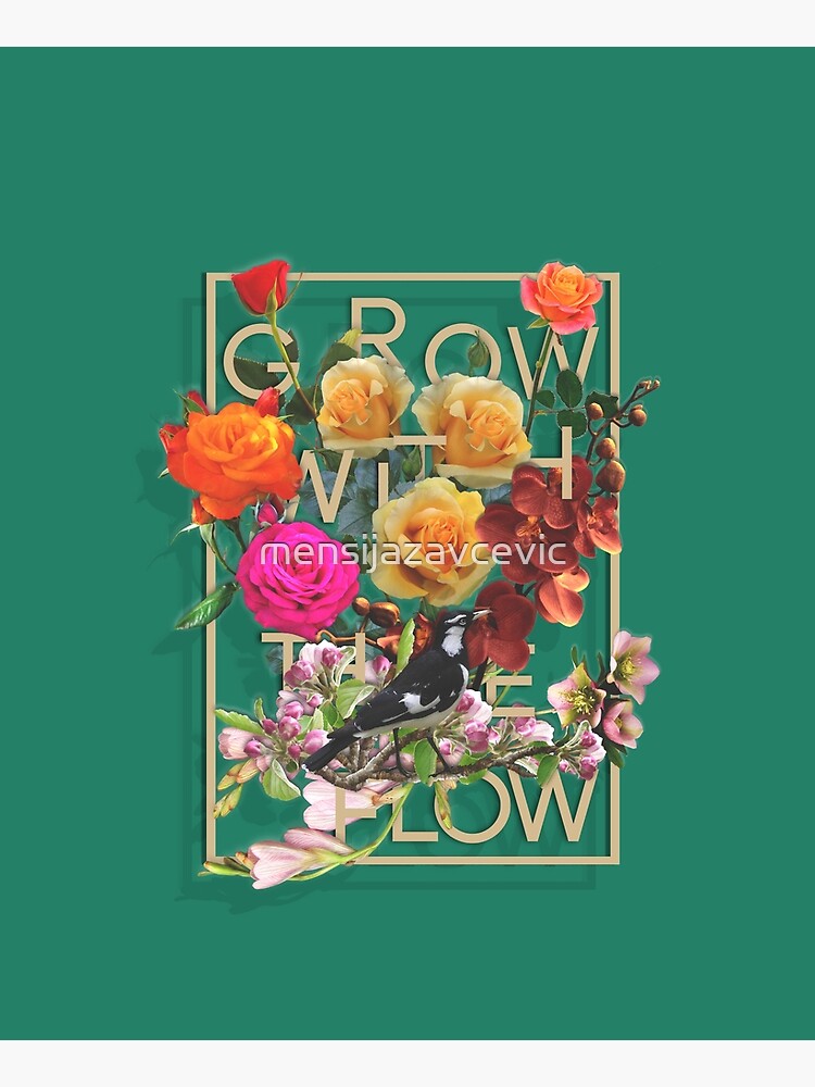 Grow With The Flow by mensijazavcevic