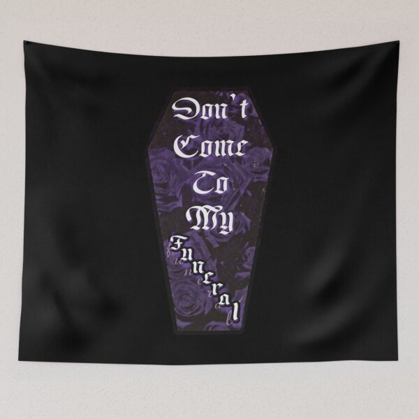 Item preview, Don't Come To My Funeral designed and sold by CryptQueen.