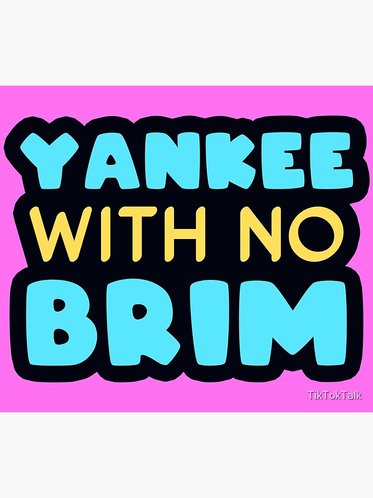 Yankee With No Brim 