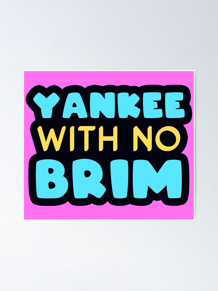 Yankee With No Brim 