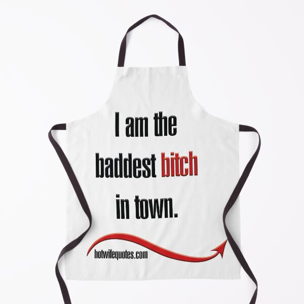 Artikelvorschau, I am the baddest bitch in town. entworfen und verkauft von hotwifequotes.