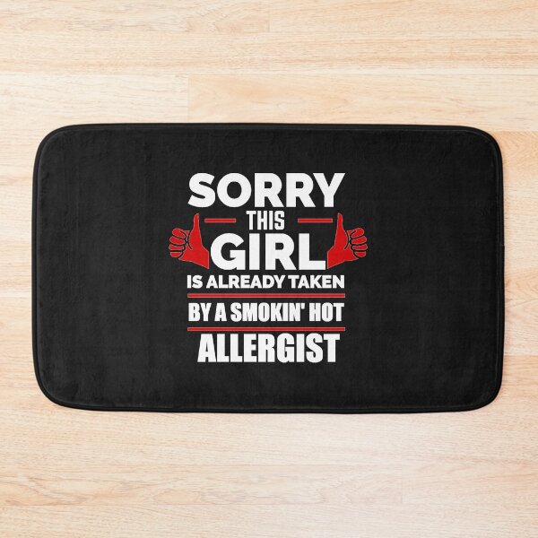 Item preview, Sorry Girl Already taken by hot Allergist designed and sold by losttribe.