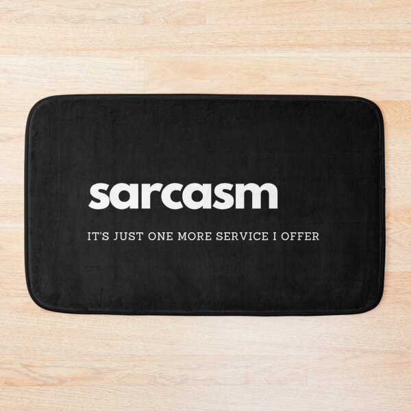 Item preview, Sarcasm - It's just one more service I offer designed and sold by JokesAndFun.