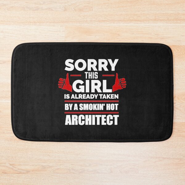 Item preview, Sorry Girl Already taken by hot Architect designed and sold by losttribe.