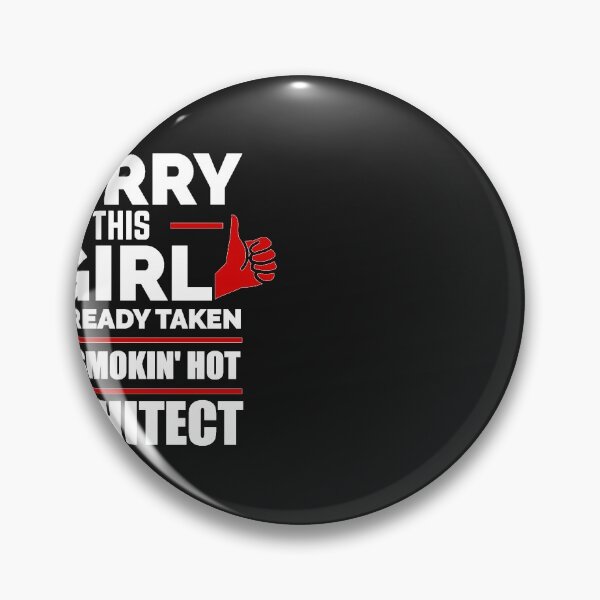Item preview, Sorry Girl Already taken by hot Architect designed and sold by losttribe.