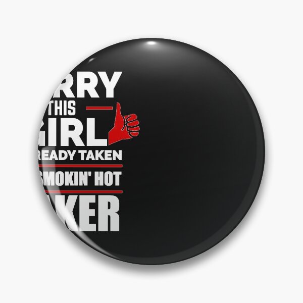 Item preview, Sorry Girl Already taken by hot Baker Pastry Chef designed and sold by losttribe.