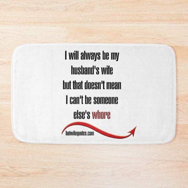 Artikelvorschau, I will alway be my husband's wife but that doesn't mean I can't be someone else's whore entworfen und verkauft von hotwifequotes.