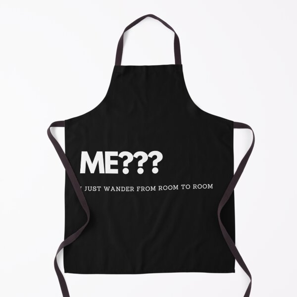 Item preview, Me ??? I just wander from room to room designed and sold by JokesAndFun.