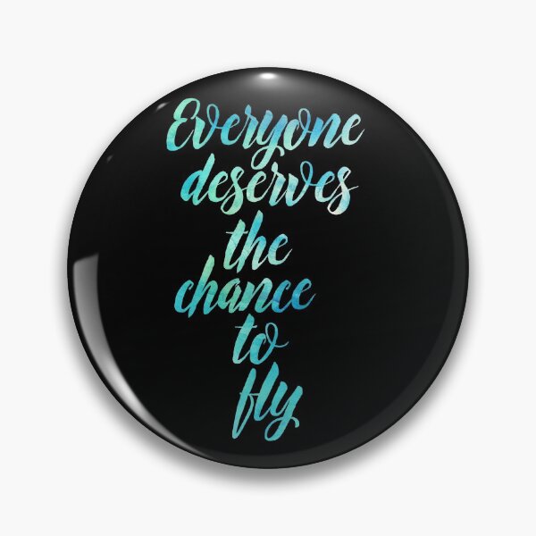 Item preview, Everyone Deserves the Chance to Fly designed and sold by Theatre Thoughts.