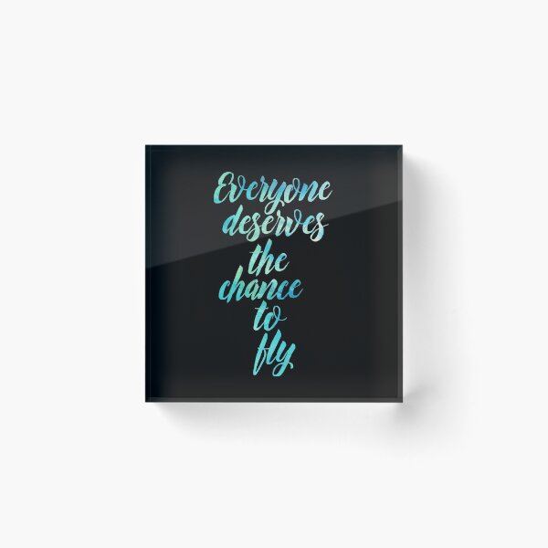 Item preview, Everyone Deserves the Chance to Fly designed and sold by Theatre Thoughts.