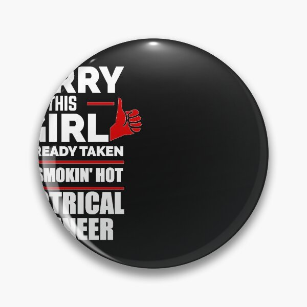 Item preview, Sorry Girl Already taken by hot Electrical Engineer Engineering designed and sold by losttribe.