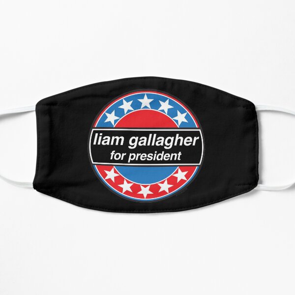 Liam Gallagher For President - OASIS Band Tribute - MADE IN THE 90s Mask