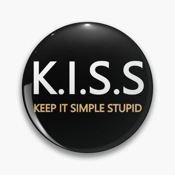 Item preview, K.I.S.S Keep It Simple Stupid designed and sold by SarcasticWords.