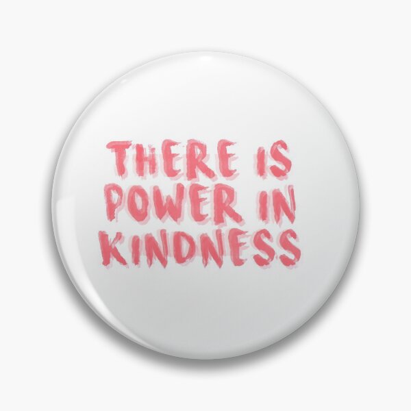Item preview, there is power in kindness designed and sold by robotsforgood.