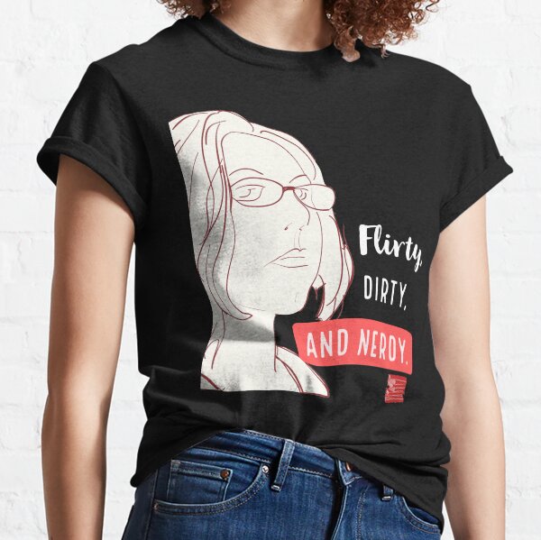 Flirty Dirty and Nerdy Classic T-Shirt