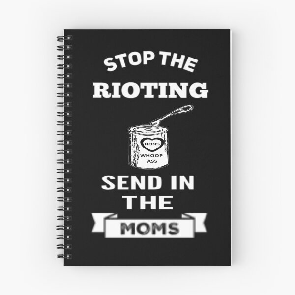 Item preview, Stop The Rioting - Send In The Moms - Mom's Punishment designed and sold by molamode.