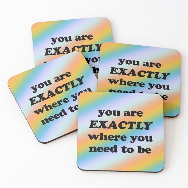 Item preview, You Are Exactly Where You Need To Be  designed and sold by HannahMackDesigns.