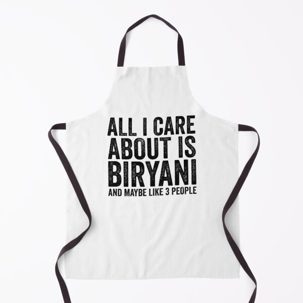 Item preview, All I Care About Is Biryani And Maybe Like 3 People designed and sold by kamrankhan.