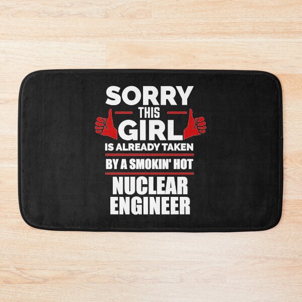 Item preview, Sorry Girl Already taken by hot Nuclear Engineer Engineering designed and sold by losttribe.
