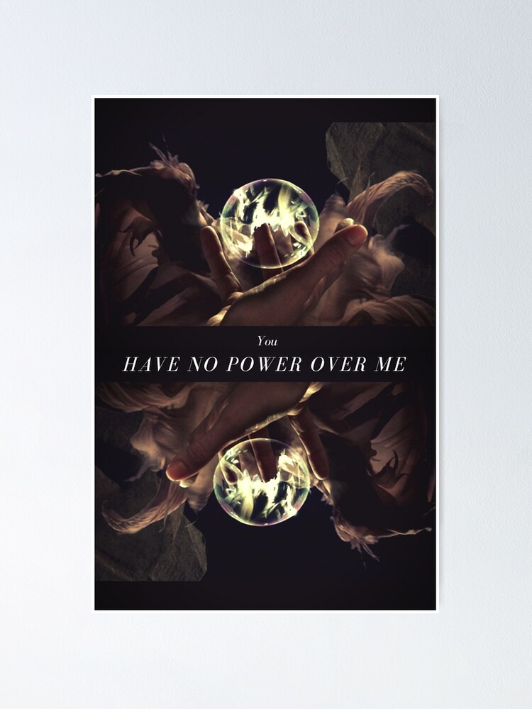 Alternate view of You Have No Power Over Me Poster
