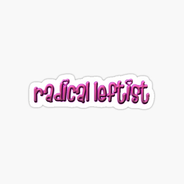 Item preview, radical leftist designed and sold by cnsa-o8o7.
