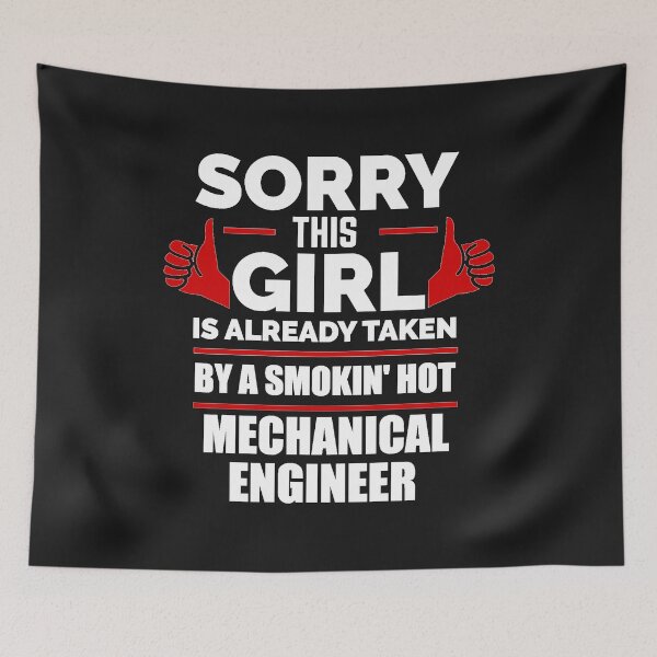 Item preview, Sorry Girl Already taken by hot Mechanical Engineer Engineering designed and sold by losttribe.