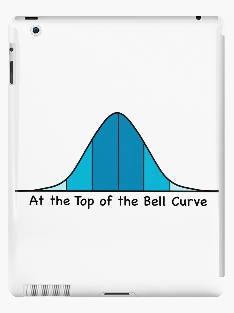 At the top of the Bell Curve (i.e. Average) iPad Case & Skin for