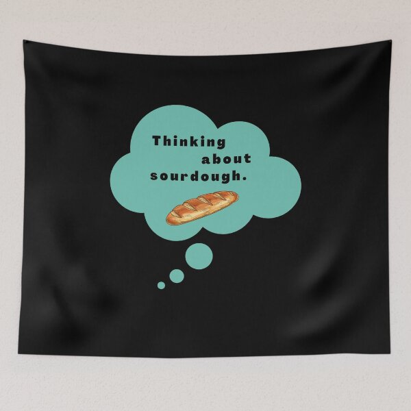Item preview, Thinking About Sourdough designed and sold by SunnyDayStyle.