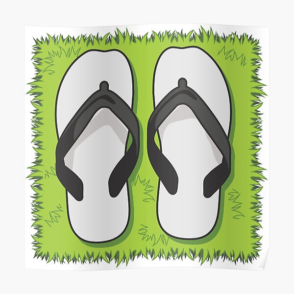 Flip Flops. Pull up a spot on the Grass! Poster