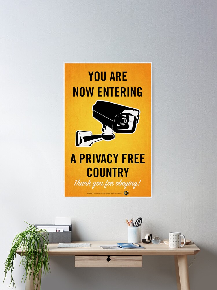 You Are Entering A Privacy Free Country Poster - Liberty Maniacs