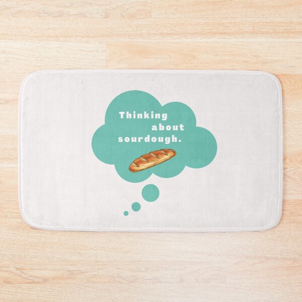 Item preview, Thinking About Sourdough designed and sold by SunnyDayStyle.
