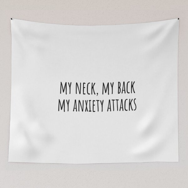 Item preview, My Neck, My Back My Anxiety Attacks designed and sold by CatMonkStudios.