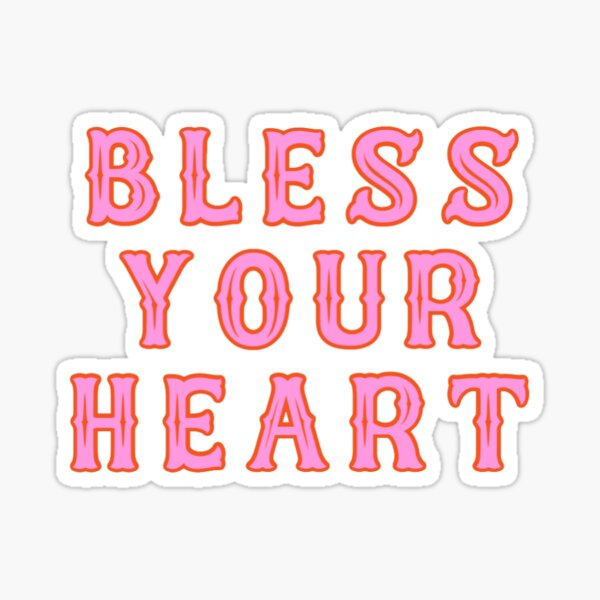 Item preview, bless your heart designed and sold by Daria Smith.