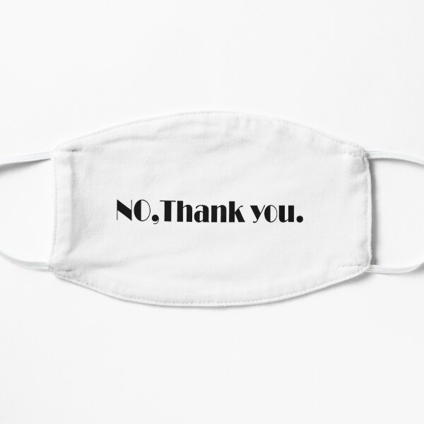 No,Thank you. Flat Mask