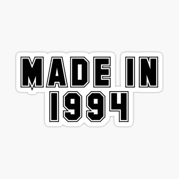 made-in-1994-sticker-by-hoildays-redbubble