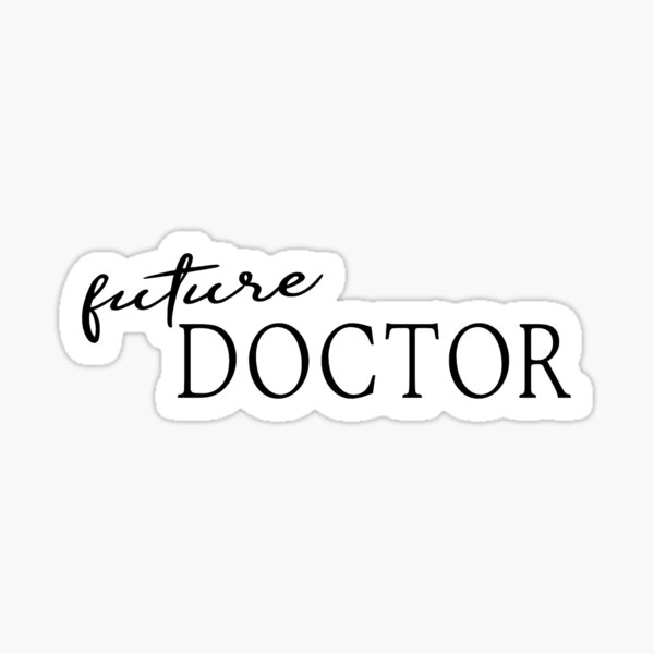 i am a doctor my dream job doctor doctor gift Sticker