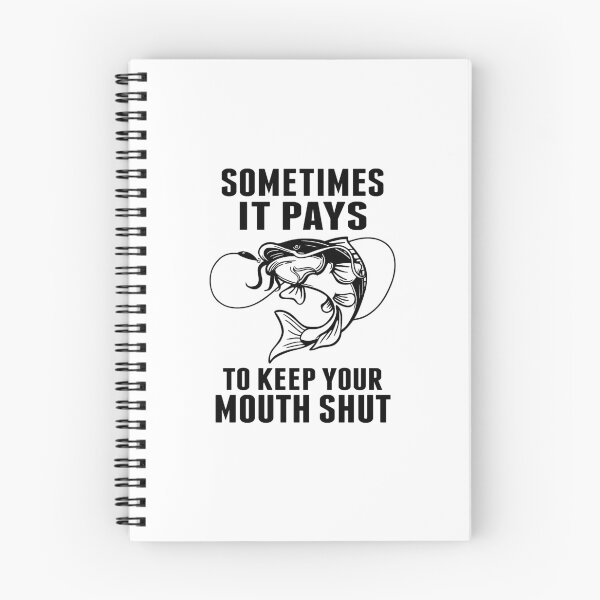 Item preview, Sometime It Pays To Keep Your Mouth Shut - Funny Fishing Fisherman Gift designed and sold by sols.