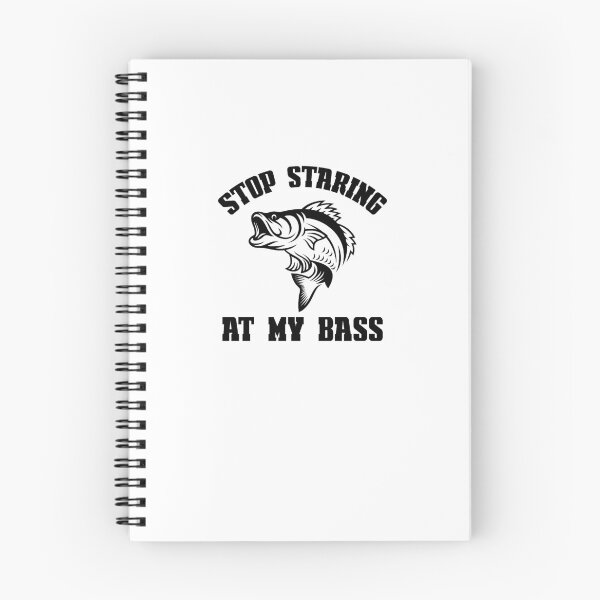Item preview, Stop Staring At My Bass - Funny Fishing Fisherman Gift designed and sold by sols.