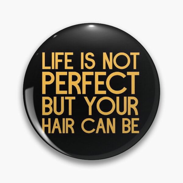 Item preview, Life not perfect but your hair can be. designed and sold by bumperapparels.