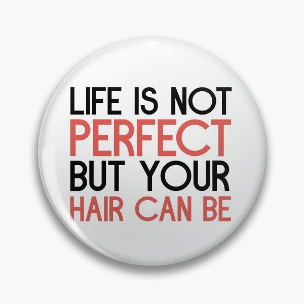 Item preview, Life is not perfect but your hair can be. designed and sold by bumperapparels.