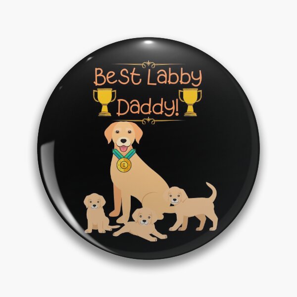 Item preview, Best Labby Daddy! designed and sold by Zachary Hadley.