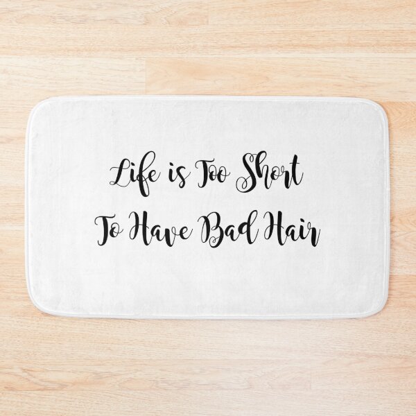 Item preview, Life is too short to have bad hair. designed and sold by bumperapparels.