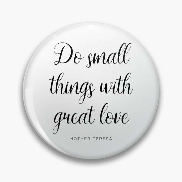 Item preview, Do Small Things With Great Love designed and sold by corbrand.